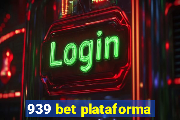 939 bet plataforma